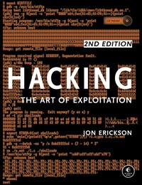 Hacking: The Art of Exploitation, 2nd Edition [DRM] - Jon Erickson - ebook