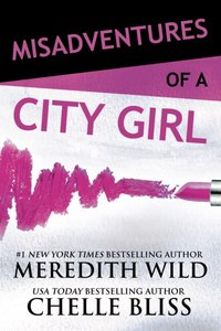 Misadventures of a City Girl [DRM] - Chelle Bliss - ebook