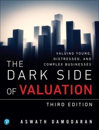 Dark Side of Valuation, The [DRM] - Aswath Damodaran - ebook