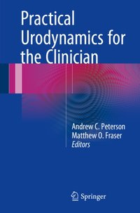 Practical Urodynamics for the Clinician [DRM] - Matthew O. Fraser - ebook