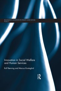 Innovation in Social Welfare and Human Services [DRM] - Rolf Ronning - ebook