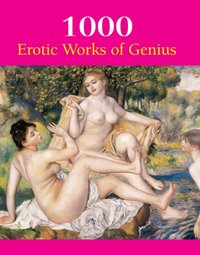 1000 Erotic Works of Genius [DRM] - Charles Victoria Charles - ebook