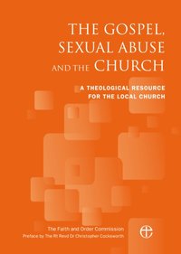 Gospel, Sexual Abuse and the Church [DRM] - Archbishops Council - ebook