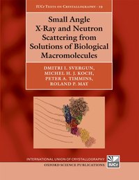 Small Angle X-Ray and Neutron Scattering from Solutions of Biological Macromolecules [DRM] - Roland P. May - ebook