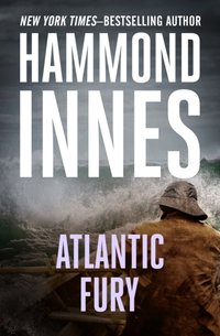 Atlantic Fury [DRM] - Hammond Innes - ebook