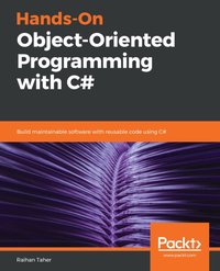 Hands-On Object-Oriented Programming with C# [DRM] - Raihan Taher - ebook