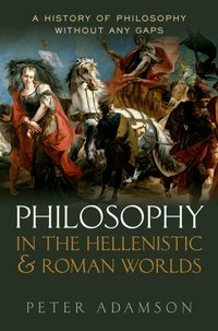 Philosophy in the Hellenistic and Roman Worlds [DRM] - Peter Adamson - ebook