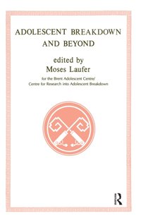 Adolescent Breakdown and Beyond [DRM] - Moses Laufer - ebook