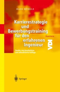 Karrierestrategie und Bewerbungstraining für den erfahrenen Ingenieur [DRM] - Hans Burkle - ebook