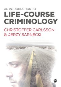 Introduction to Life-Course Criminology [DRM] - Jerzy Sarnecki - ebook