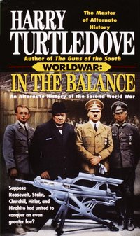 In the Balance (Worldwar, Book One) [DRM] - Harry Turtledove - ebook