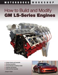 How to Build and Modify GM LS-Series Engines [DRM] - Joseph Potak - ebook