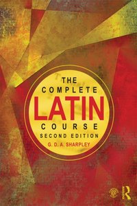 Complete Latin Course [DRM] - G D A Sharpley - ebook