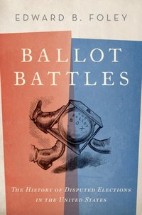 Ballot Battles [DRM] - Edward Foley - ebook