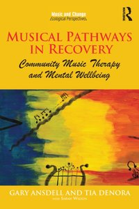 Musical Pathways in Recovery [DRM] - Tia DeNora - ebook