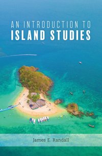 Introduction to Island Studies [DRM] - James Randall - ebook