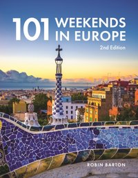 101 Weekends In Europe, 2nd Edition [DRM] - Robin Barton - ebook