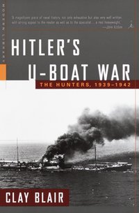 Hitler's U-Boat War [DRM] - Clay Blair - ebook