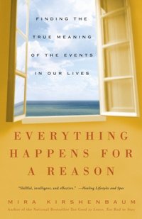 Everything Happens for a Reason [DRM] - Mira Kirshenbaum - ebook