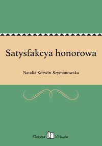 Satysfakcya honorowa - Natalia Korwin-Szymanowska - ebook
