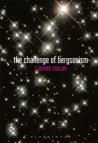 The Challenge of Bergsonism [DRM] - Leonard Lawlor - ebook