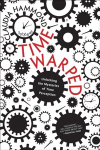 Time Warped [DRM] - Claudia Hammond - ebook