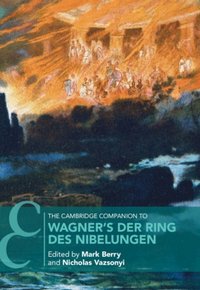 Cambridge Companion to Wagner's Der Ring des Nibelungen [DRM] - Nicholas Vazsonyi - ebook