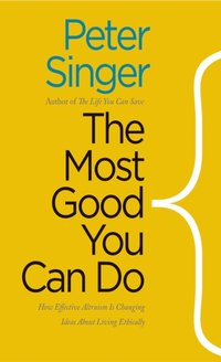 Most Good You Can Do [DRM] - Peter Singer - ebook