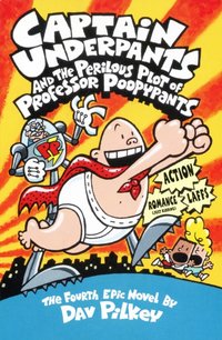 Captain Underpants and the Perilous Plot of Professor Poopypants [DRM] - Dav Pilkey - ebook