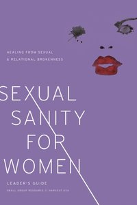 Sexual Sanity for Women Leader's Guide [DRM] - Harvest USA - ebook