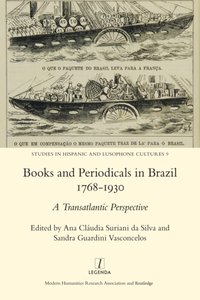 Books and Periodicals in Brazil 1768-1930 [DRM] - Ana Claudia Suriani Da Silva - ebook