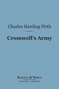 Cromwell's Army (Barnes & Noble Digital Library) [DRM] - Charles Harding Firth - ebook
