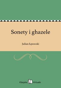 Sonety i ghazele - Julian Łętowski - ebook