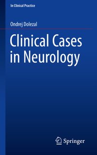 Clinical Cases in Neurology [DRM] - Ondrej Dolezal - ebook