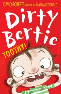 Dirty Bertie: Toothy! [DRM] - David Roberts - ebook