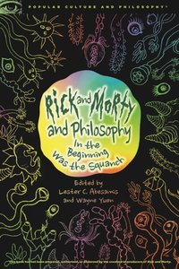 Rick and Morty and Philosophy [DRM] - Wayne Yuen - ebook