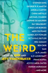 Weird [DRM] - Ann VanderMeer - ebook