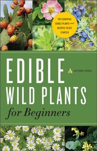 Edible Wild Plants for Beginners [DRM] - Althea Press - ebook