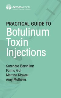 Practical Guide to Botulinum Toxin Injections [DRM] - MD Fatma Gul - ebook