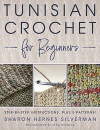 Tunisian Crochet for Beginners [DRM] - Sharon Hernes Silverman - ebook