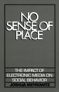 No Sense of Place [DRM] - Joshua Meyrowitz - ebook