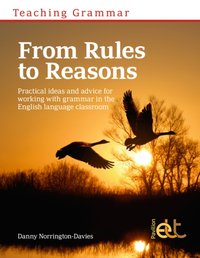 Teaching Grammar: From rules to reasons [DRM] - Danny Norrington-Davies - ebook