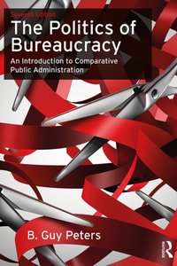 Politics of Bureaucracy [DRM] - B. Guy Peters - ebook