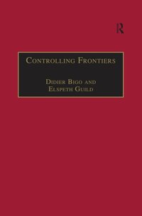 Controlling Frontiers [DRM] - Didier Bigo - ebook