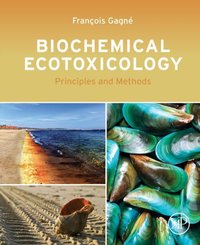 Biochemical Ecotoxicology [DRM] - Francois Gagne - ebook