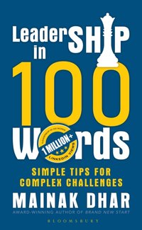 Leadership in 100 Words : Simple Tips for Complex Leadership Challenges [DRM] - Mainak Dhar - ebook