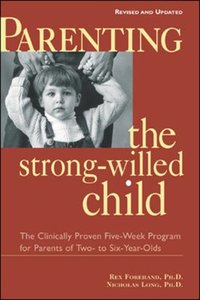 Parenting the Strong-Willed Child, Revised and Updated Edition: The Clinically Proven Five-Week Program for Parents of Two- to Six-Year-Olds [DRM] - Nicholas Long - ebook