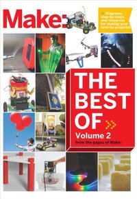 Best of Make: Volume 2 [DRM] - The Editors of Make: - ebook