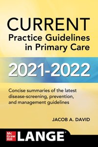 CURRENT Practice Guidelines in Primary Care 2021-2022 [DRM] - Jacob A. David - ebook