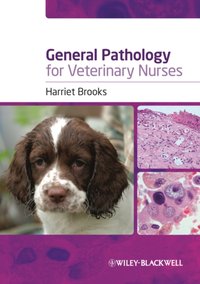 General Pathology for Veterinary Nurses [DRM] - Harriet Brooks - ebook